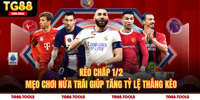 Kèo Chấp 1/2 - Mẹo Chơi Nửa Trái Giúp Tăng Tỷ Lệ Thắng Kèo