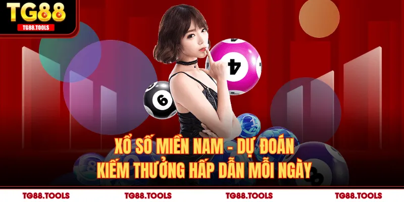 Xổ Số Miền Nam - Dự Đoán Kiếm Thưởng Hấp Dẫn Mỗi Ngày